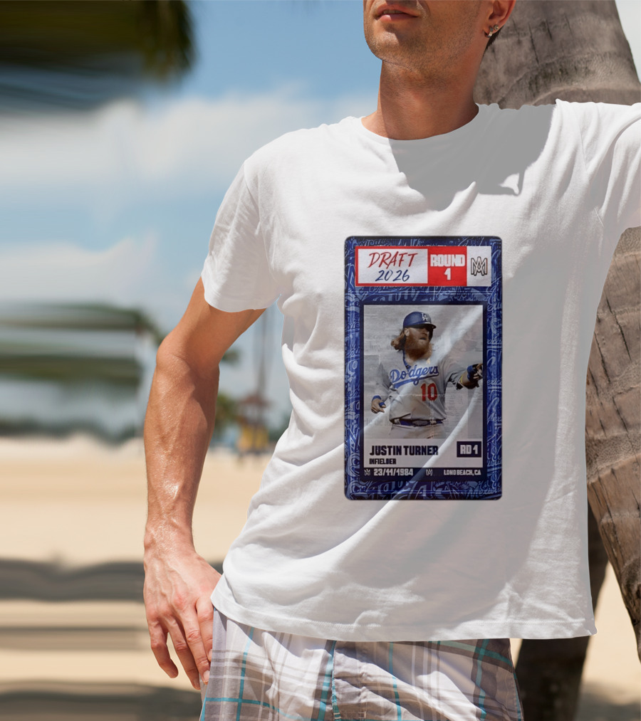Draft 2026 Round 1 Justin Turner Los Angeles Dodgers Infielder Trading Card T-Shirt