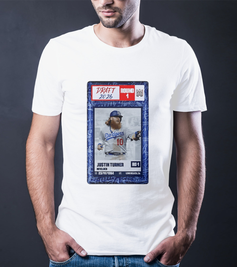 Draft 2026 Round 1 Justin Turner Los Angeles Dodgers Infielder Trading Card T-Shirt