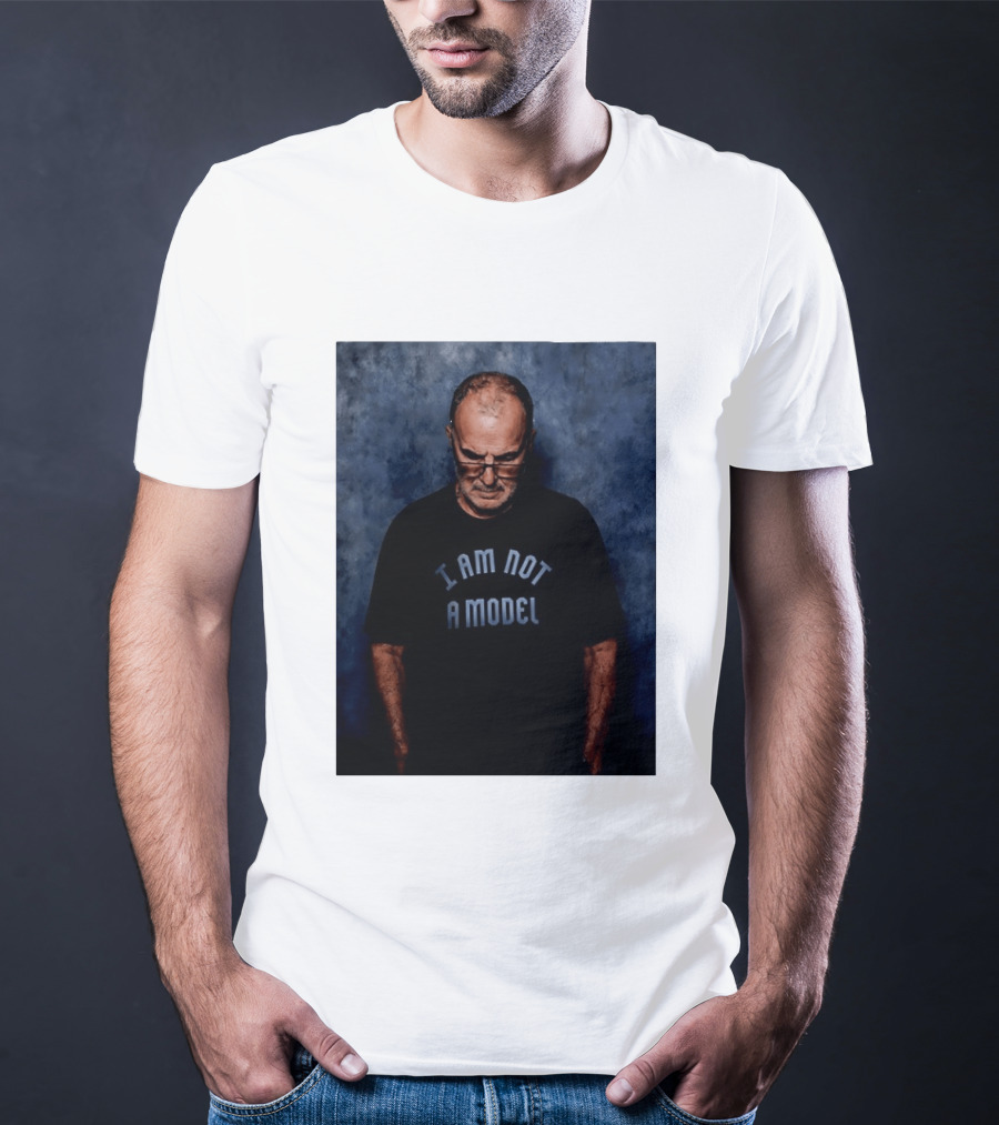 Marcelo Bielsa I Am Not A Model T-Shirt
