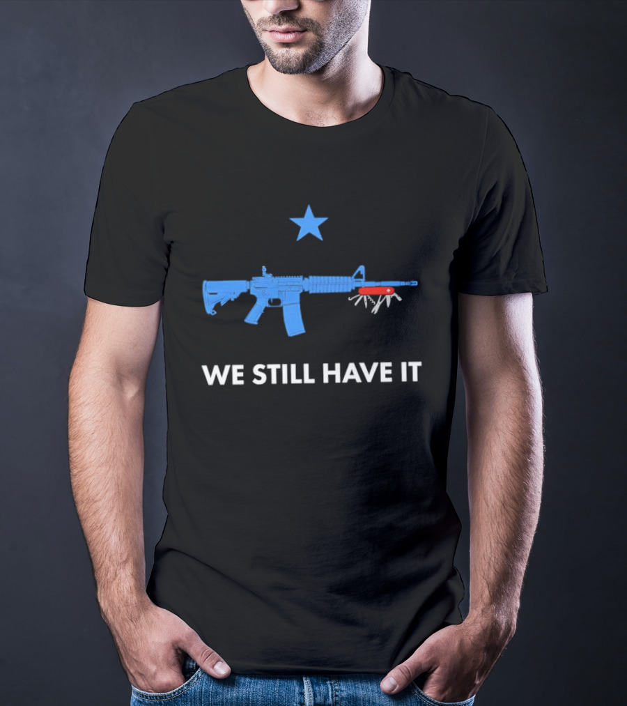We Still Have It Blue Rifle Swiss Army Knife Star T-Shirt