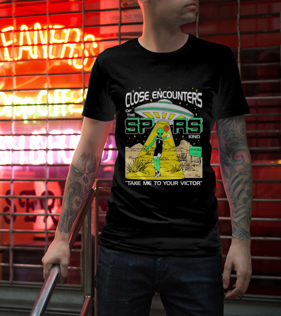 Close Encounters Of The Spurs Kind Take Me To Your Victor T-Shirt