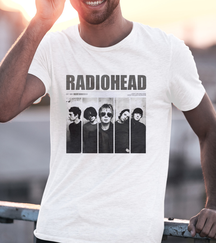 Radiohead Band Members Thom Yorke Jonny Greenwood Established 1985 I Don't Belong Here I Don't Belong Anywhere T-Shirt