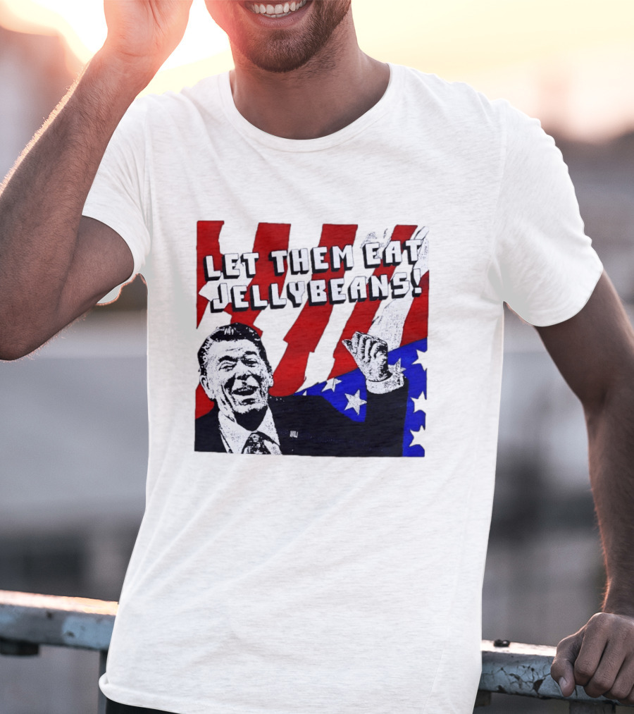 Let Them Eat Jellybeans Ronald Reagan American Flag T-Shirt
