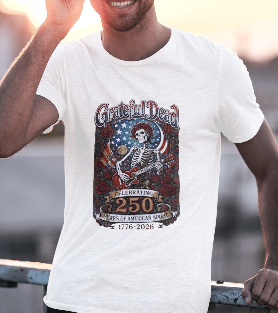 Grateful Dead 1776 2026 Celebrating 250 Years Of American Spirit Skull And Guitar T-Shirt