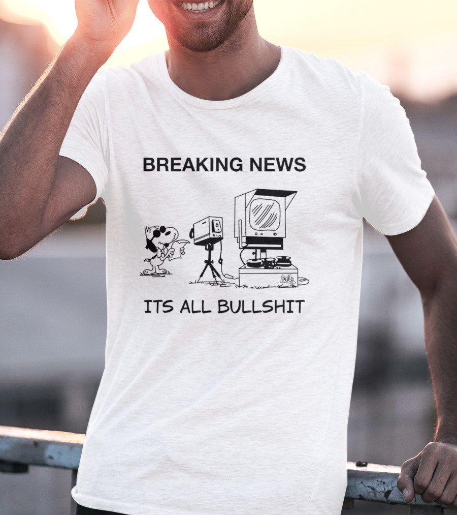Breaking News Snoopy At News Camera It's All Bullshit T-Shirt