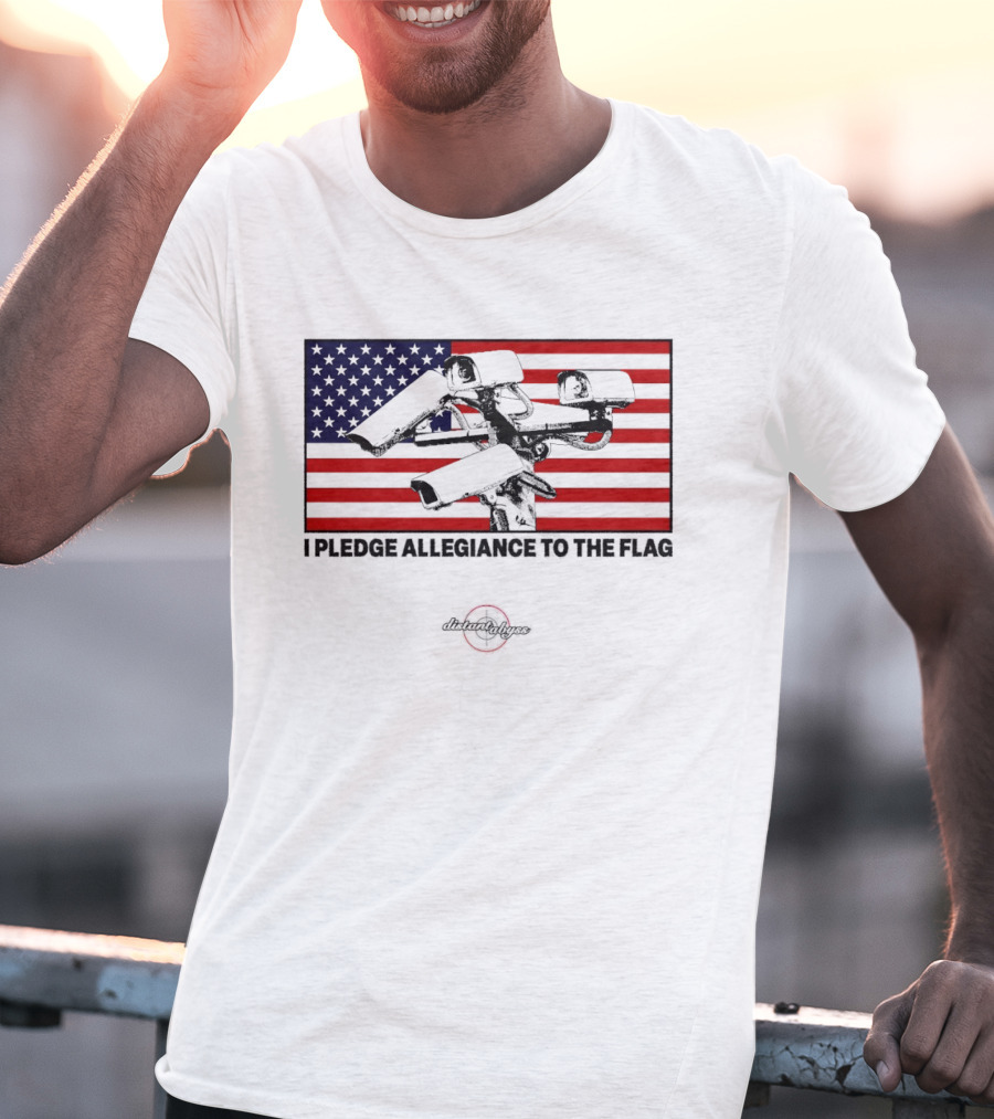 I Pledge Allegiance Surveillance Cameras American Flag T-Shirt