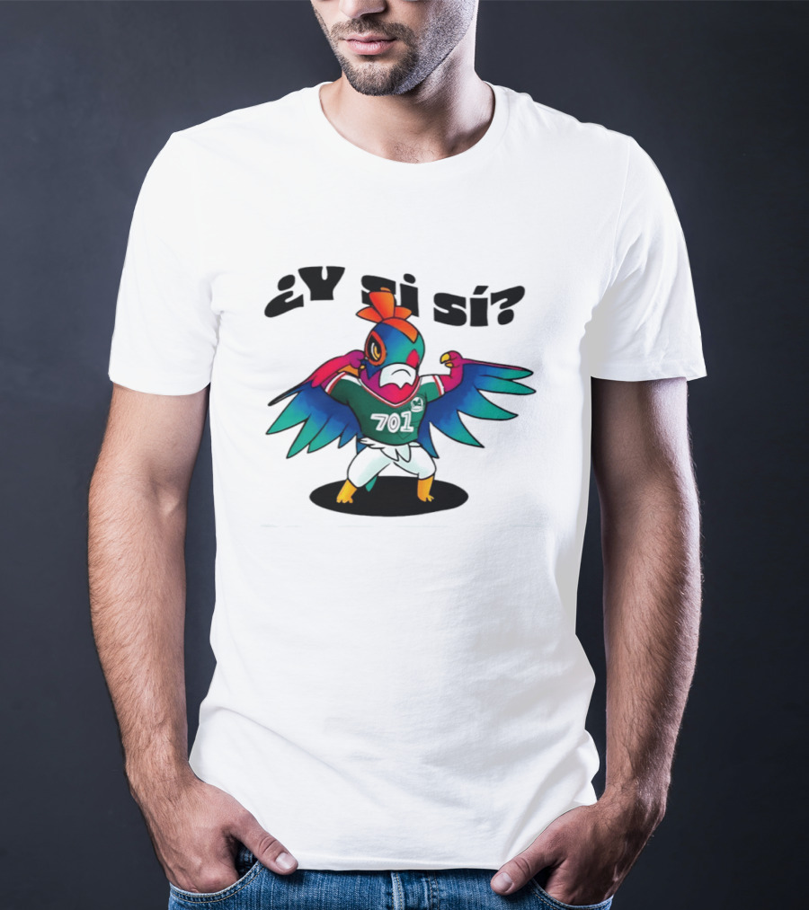 ¿Y Si Sí? Mexico Football Bird 7017 T-Shirt