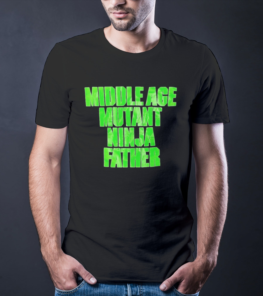 Middle Age Mutant Ninja Father T-Shirt