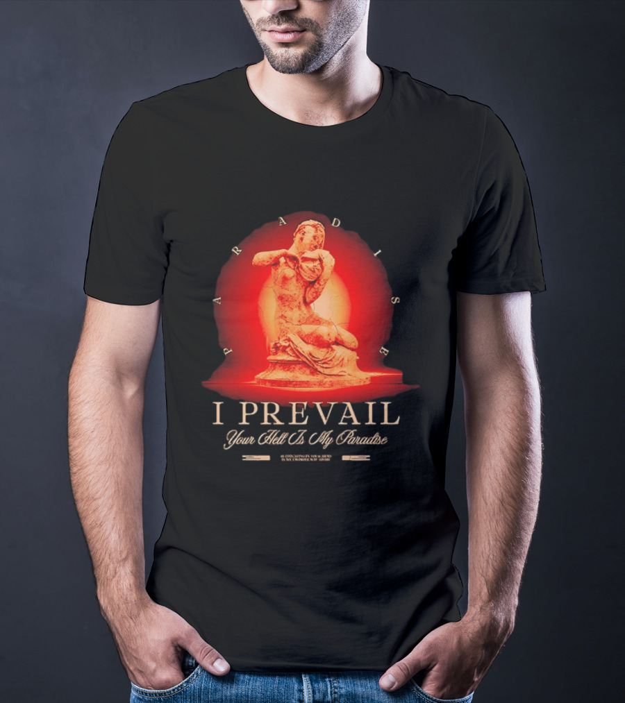 I Prevail Your Hell Is My Paradise Cracked Stone Statue Paradise T-Shirt