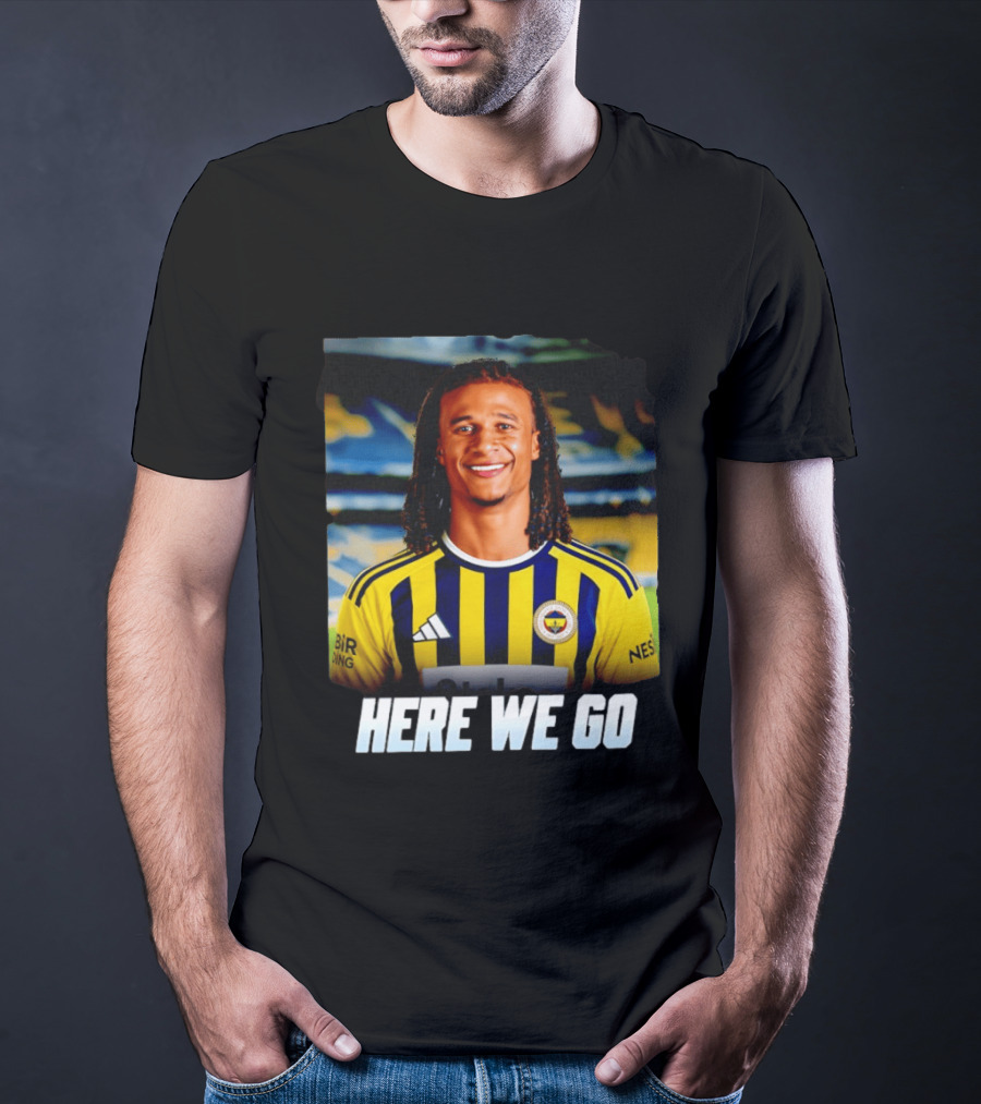 Here We Go Nathan Aké Fenerbahçe Football Transfer Announcement T-Shirt