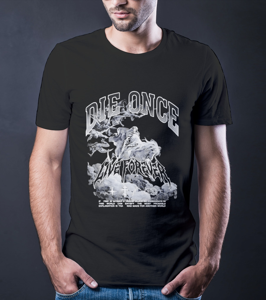 Die Once Live Forever Grim Reaper Made For Another World Carry The Fire T-Shirt