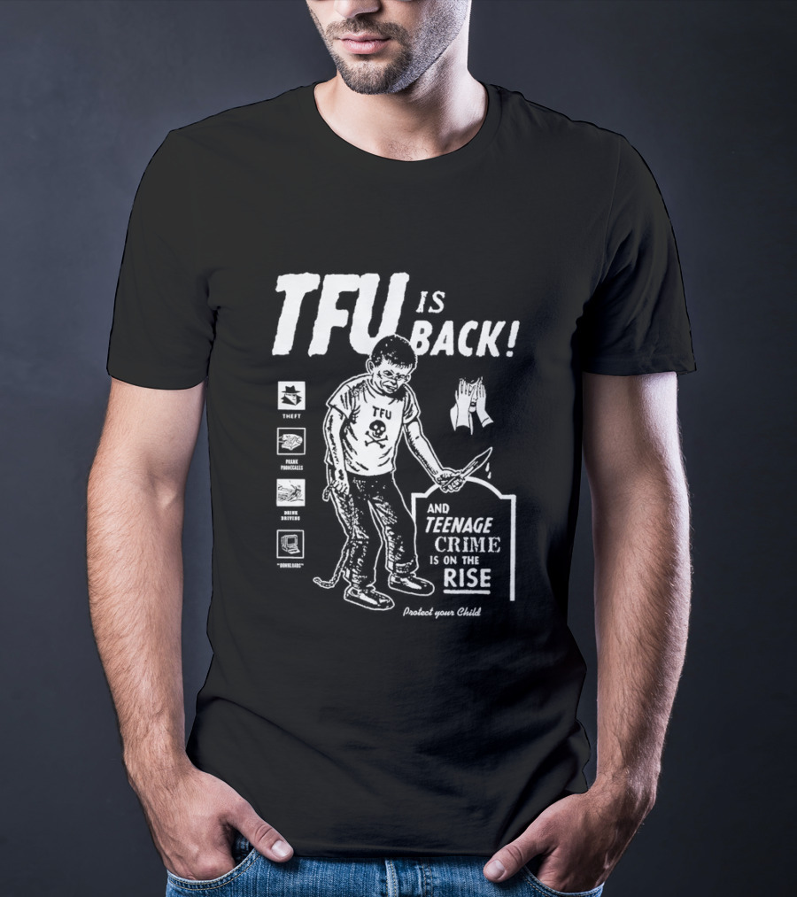 TFU Is Back Teenage Crime On The Rise Training For Utopia T-Shirt