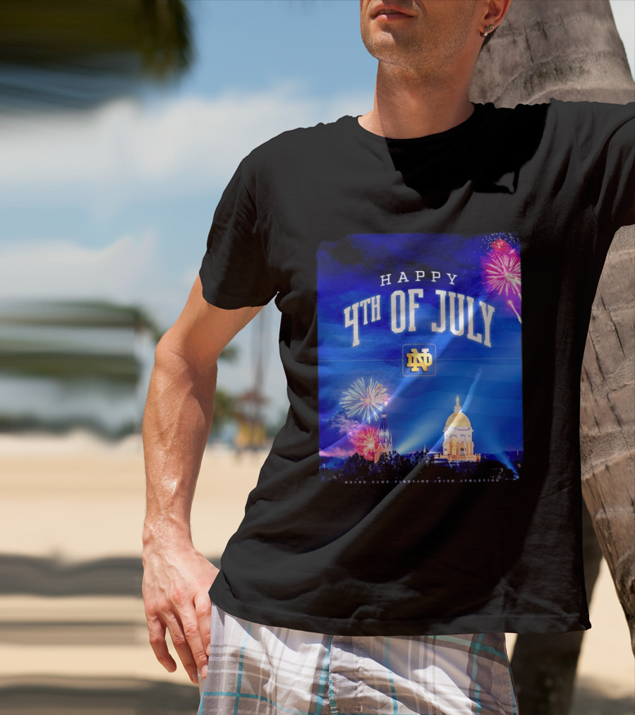 Notre Dame Happy 4th Of July Fireworks Celebration T-Shirt