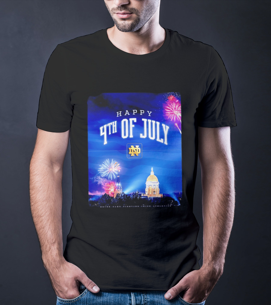 Notre Dame Happy 4th Of July Fireworks Celebration T-Shirt