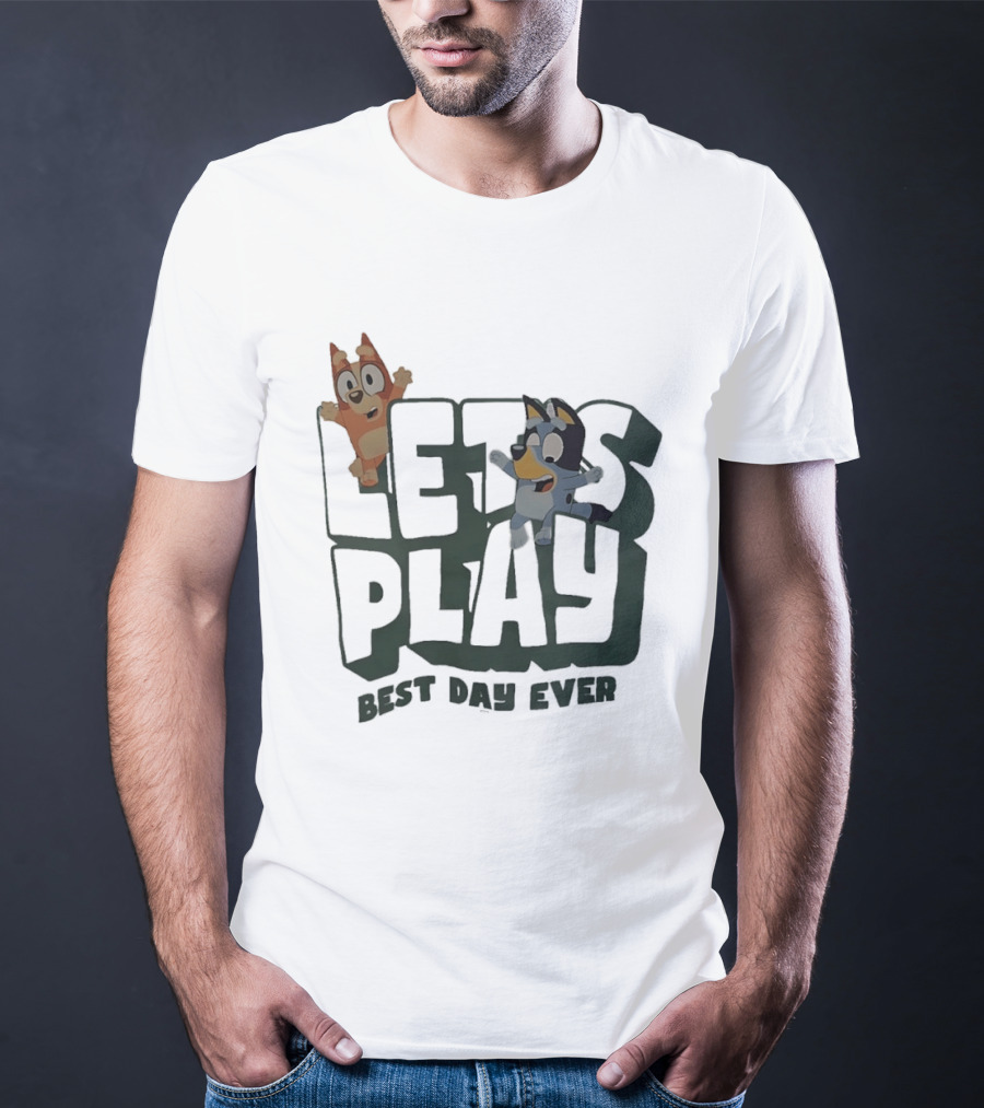 Bluey And Bingo Let's Play Best Day Ever T-Shirt