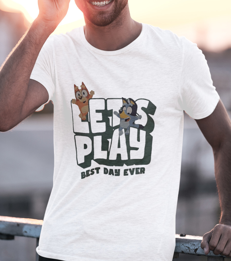 Bluey And Bingo Let's Play Best Day Ever T-Shirt