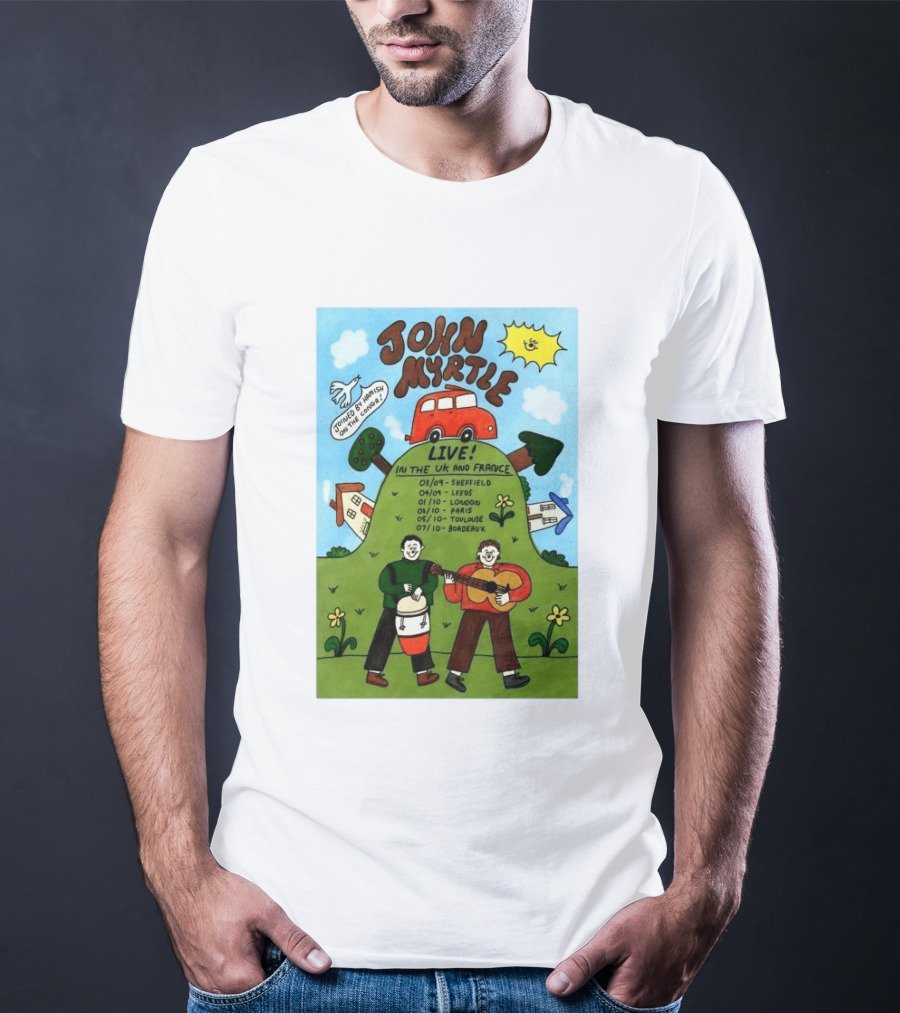 John Myrtle Tour 2026 Live In Sheffield Leeds London Paris Toulouse Bordeaux T-Shirt