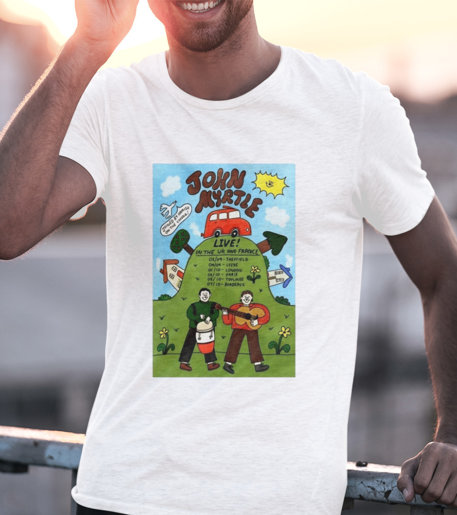 John Myrtle Tour 2026 Live In Sheffield Leeds London Paris Toulouse Bordeaux T-Shirt