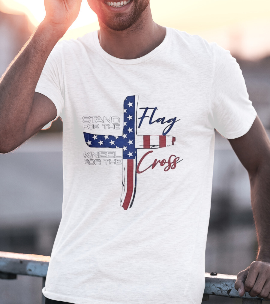 Stand For The Flag Kneel For The Cross USA Flag T-Shirt