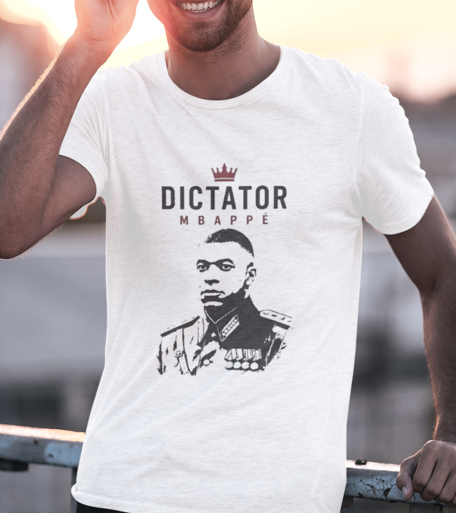 Dictator Mbappe Crowned Leader T-Shirt