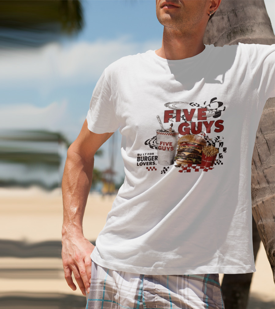 Five Guys Burger Milkshake Fries Built For Burger Lovers T-Shirt