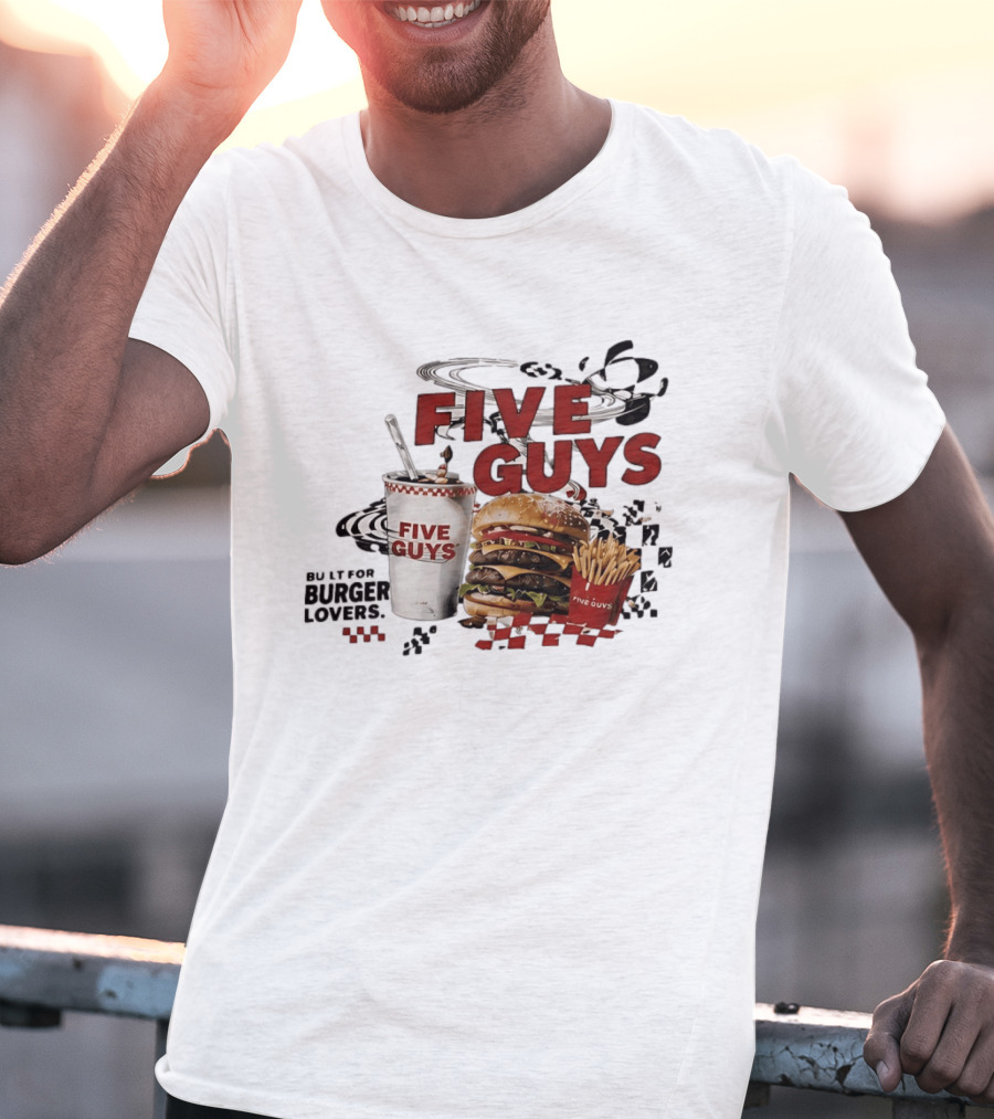 Five Guys Burger Milkshake Fries Built For Burger Lovers T-Shirt