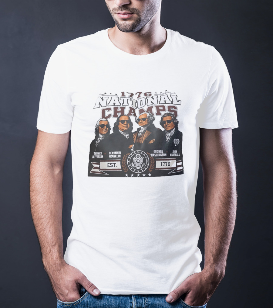 Thomas Jefferson Benjamin Franklin George Washington John Marshall 1776 National Champs EST 1776 T-Shirt