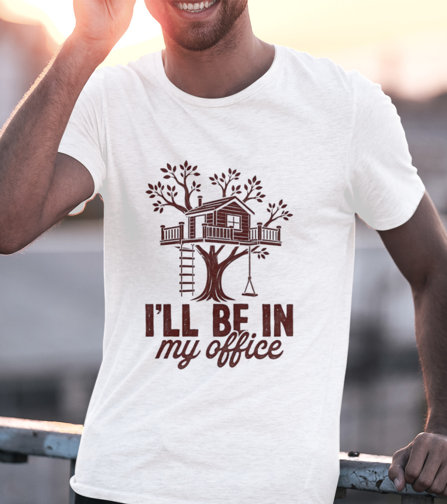 Treehouse I'll Be In My Office Cozy Retreat T-Shirt