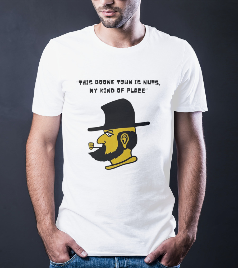 Boone Town Is Nuts My Kind Of Place Appalachian State Mountaineers Yosef T-Shirt