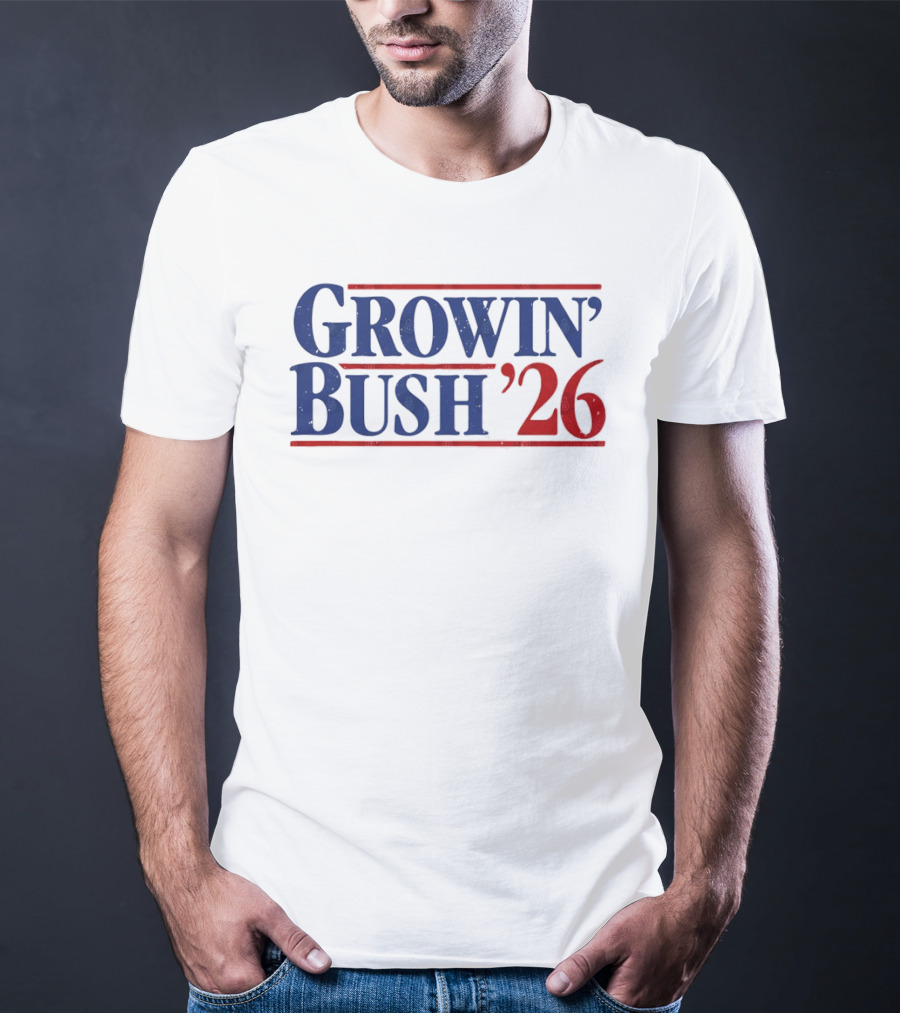 Growin Bush 26 Red Blue Political T-Shirt