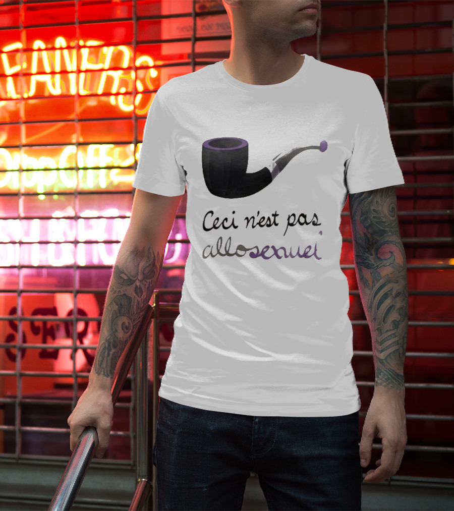 Ceci N'est Pas Allosexeuel Pipe Treachery Of Images T-Shirt