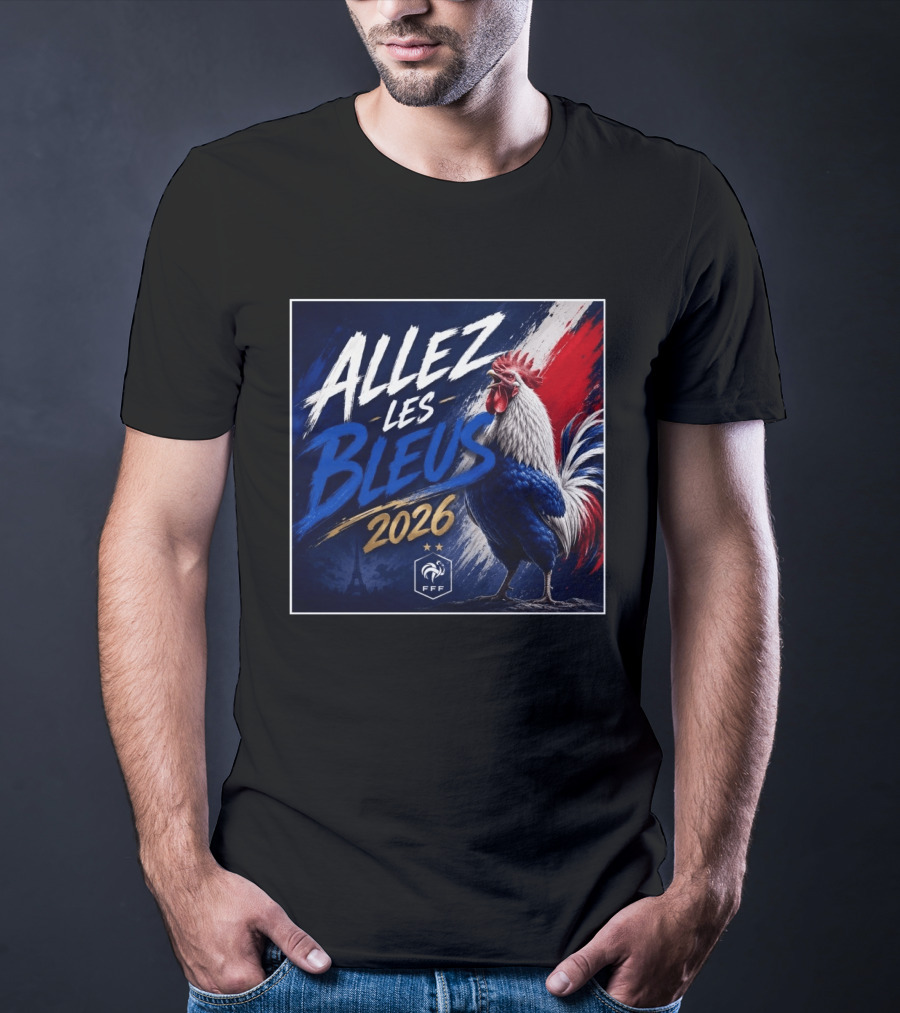 Allez Les Bleus 2026 FFF French Rooster Eiffel Tower T-Shirt