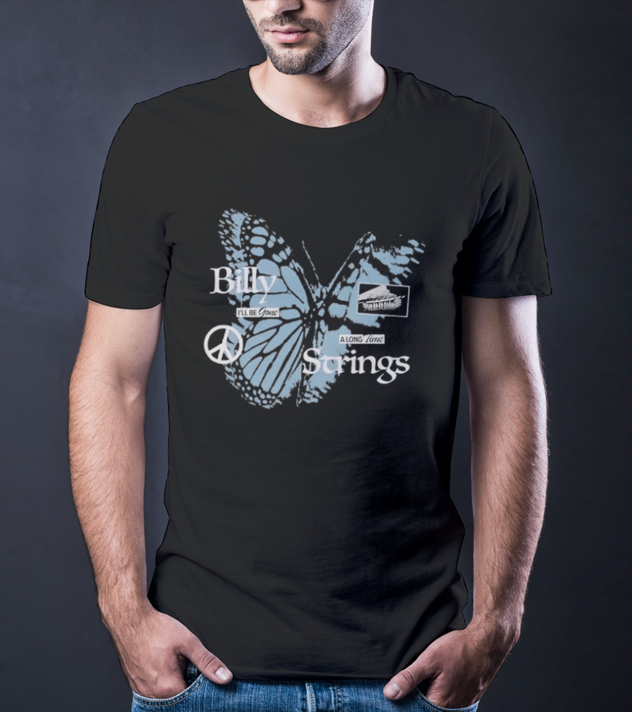 Billy Strings I'll Be Gone A Long Time Butterfly Peace T-Shirt