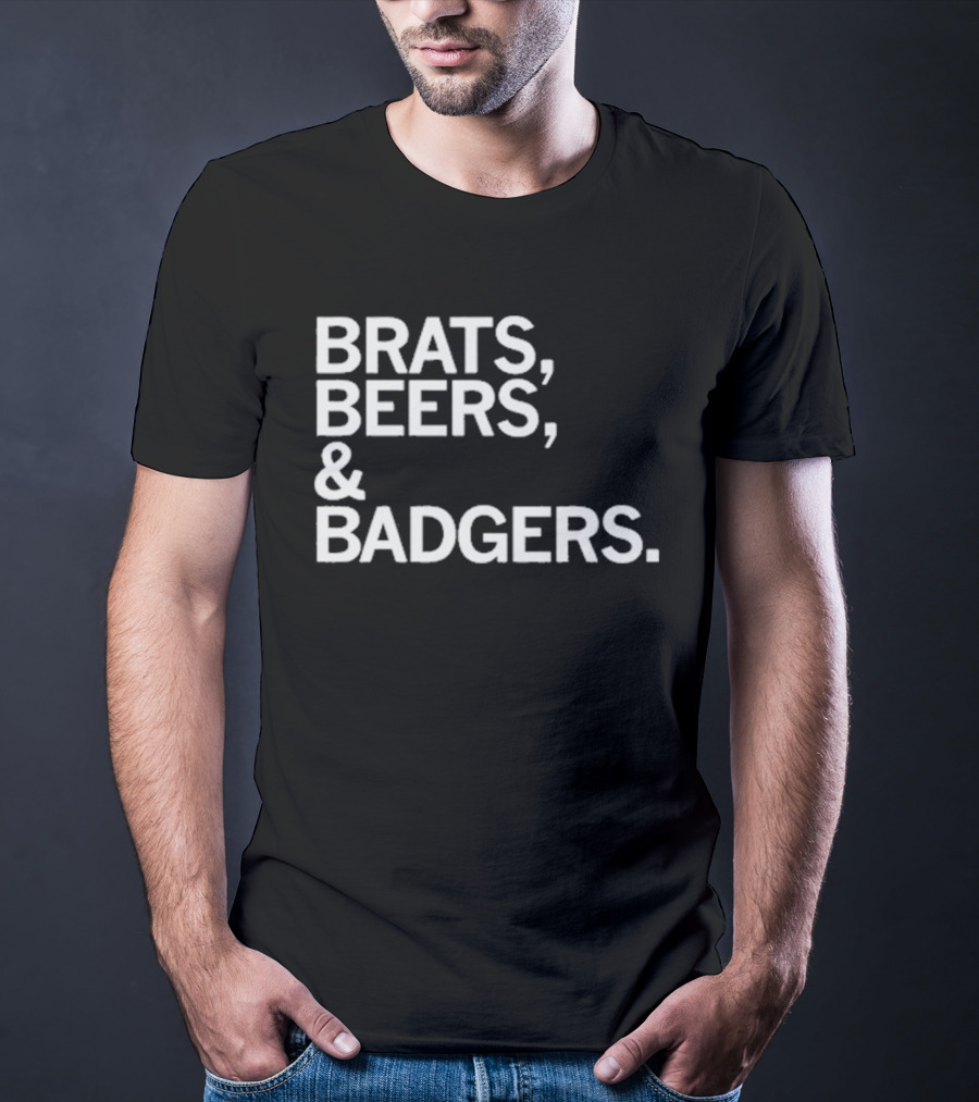 Brats Beers And Badgers Wisconsin Celebration T-Shirt