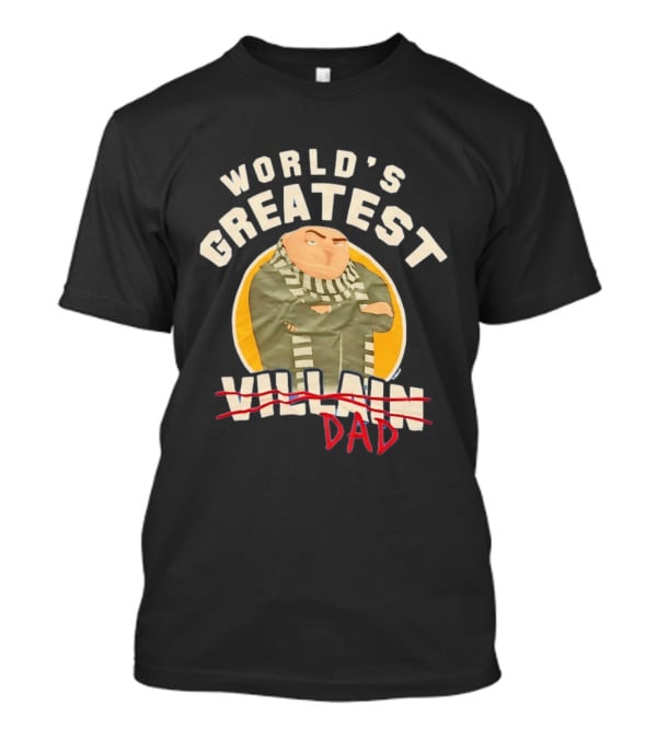 World's Greatest Dad Gru Despicable Me Villain Crossed Out T-Shirt