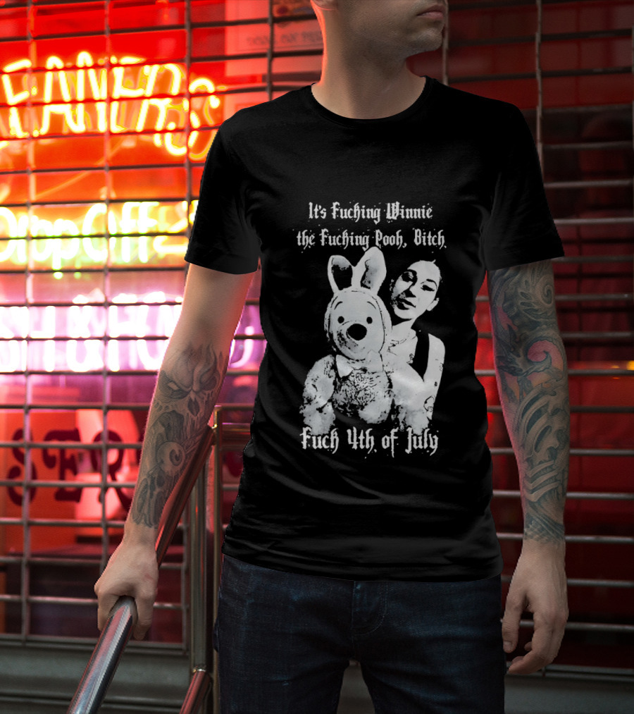 It's Fuching Winnie The Fuching Pooh Bitch Fuch 4th Of July T-Shirt