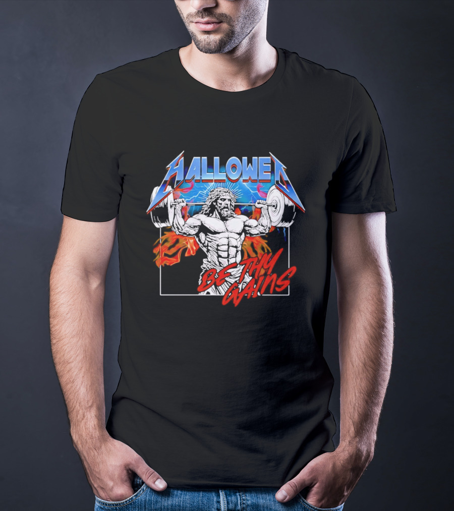 Hallowed Be Thy Gains Jesus Weightlifting Muscular Power T-Shirt