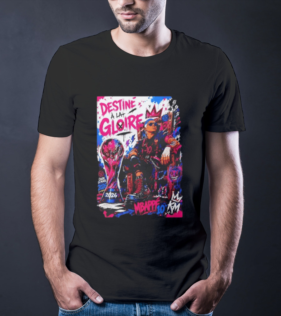 Destine A La Gloire Mbappe 10 Coupe Du Monde 2026 France National Team T-Shirt