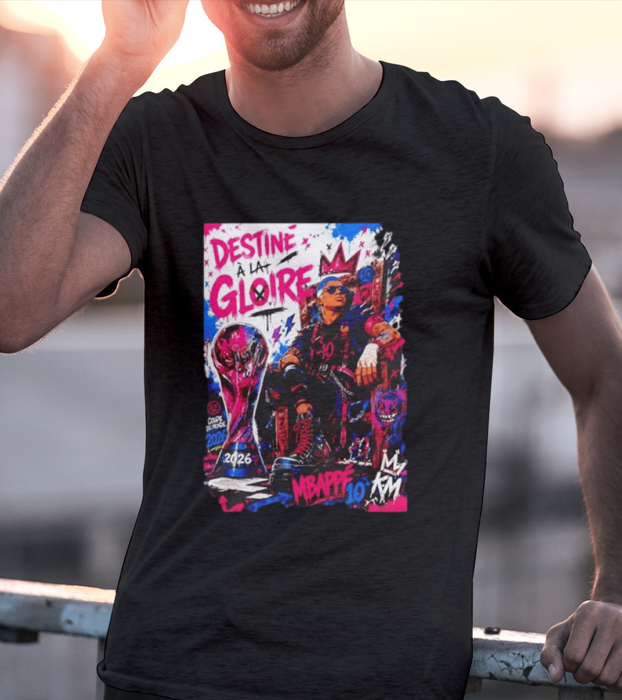 Destine A La Gloire Mbappe 10 Coupe Du Monde 2026 France National Team T-Shirt