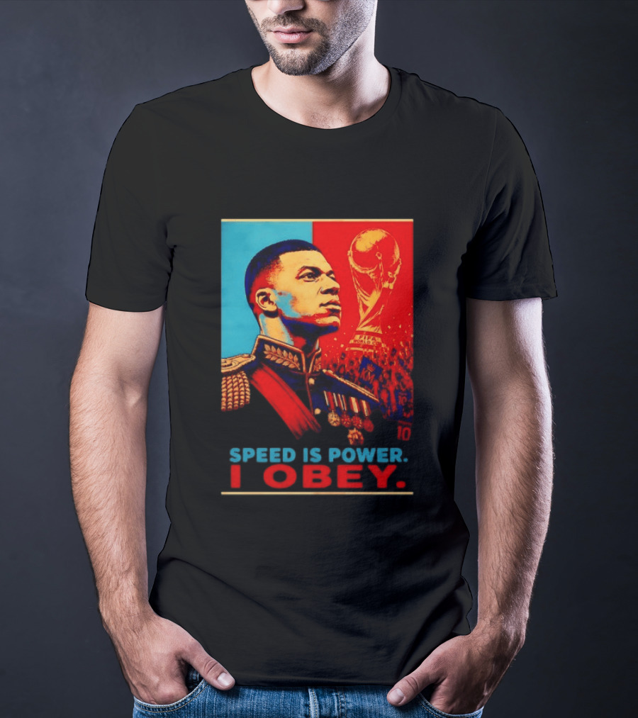 Kylian Mbappe France National Team Speed Is Power I Obey Allez Les Bleus World Cup T-Shirt