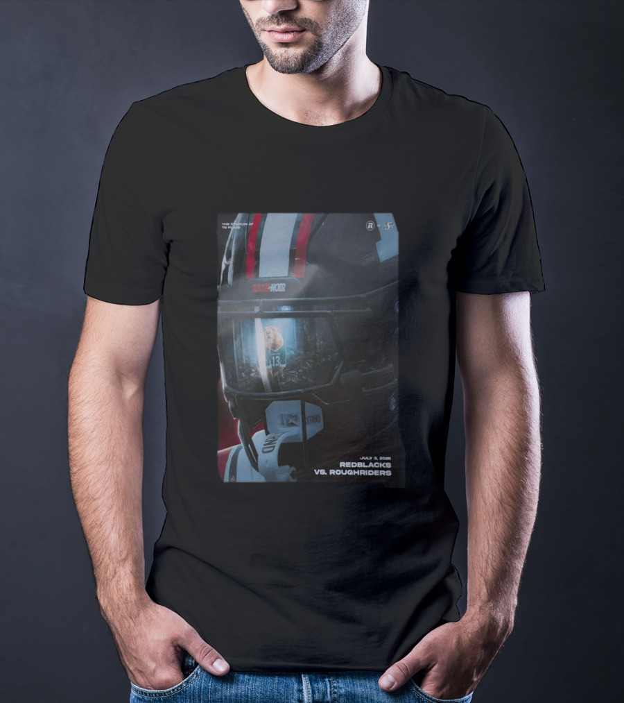 Redblacks Vs Roughriders July 3 2026 The Stadium To Rouge Noir T-Shirt