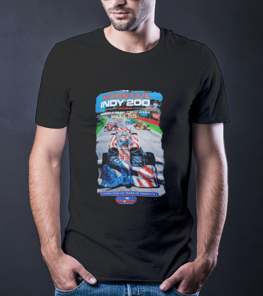 Honda Indy 200 At Mid Ohio July 3 To 5 2026 Celebrating 250 Years Of Freedom Racing Event T-Shirt