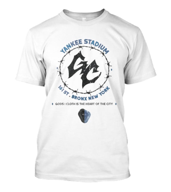 Yankee Stadium 161 St Bronx New York Gods I Cloth Is The Heart Of The City T-Shirt