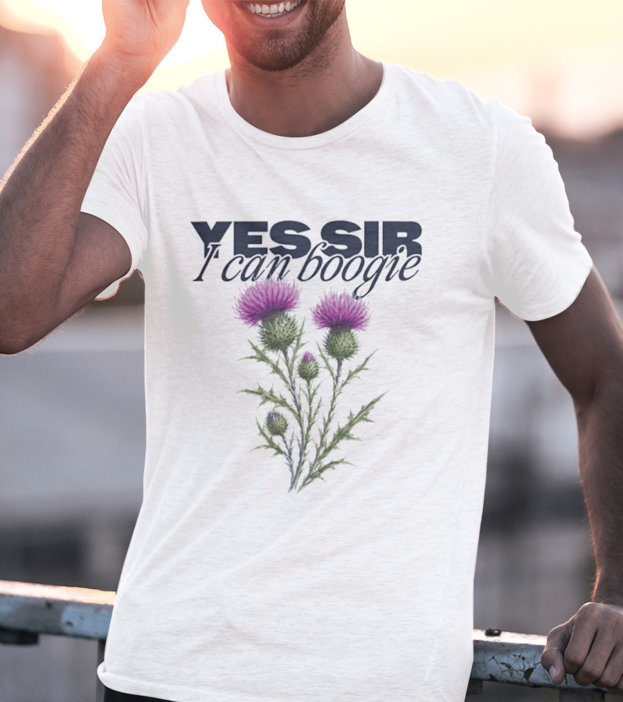Yes Sir I Can Boogie Thistle Floral Baccara T-Shirt