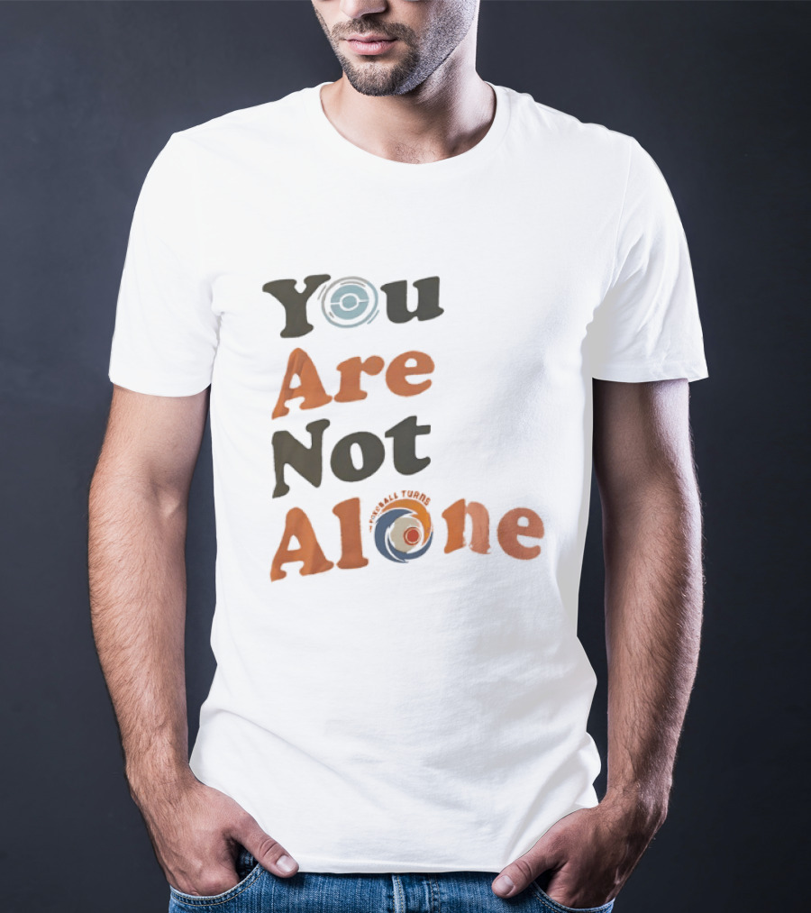 You Are Not Alone As The Pokeball Turns T-Shirt