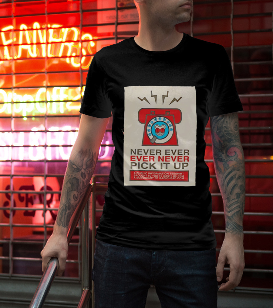 Radiohead Never Ever Pick It Up Public Information Teeshirt Waste UK Subsidiary T-Shirt