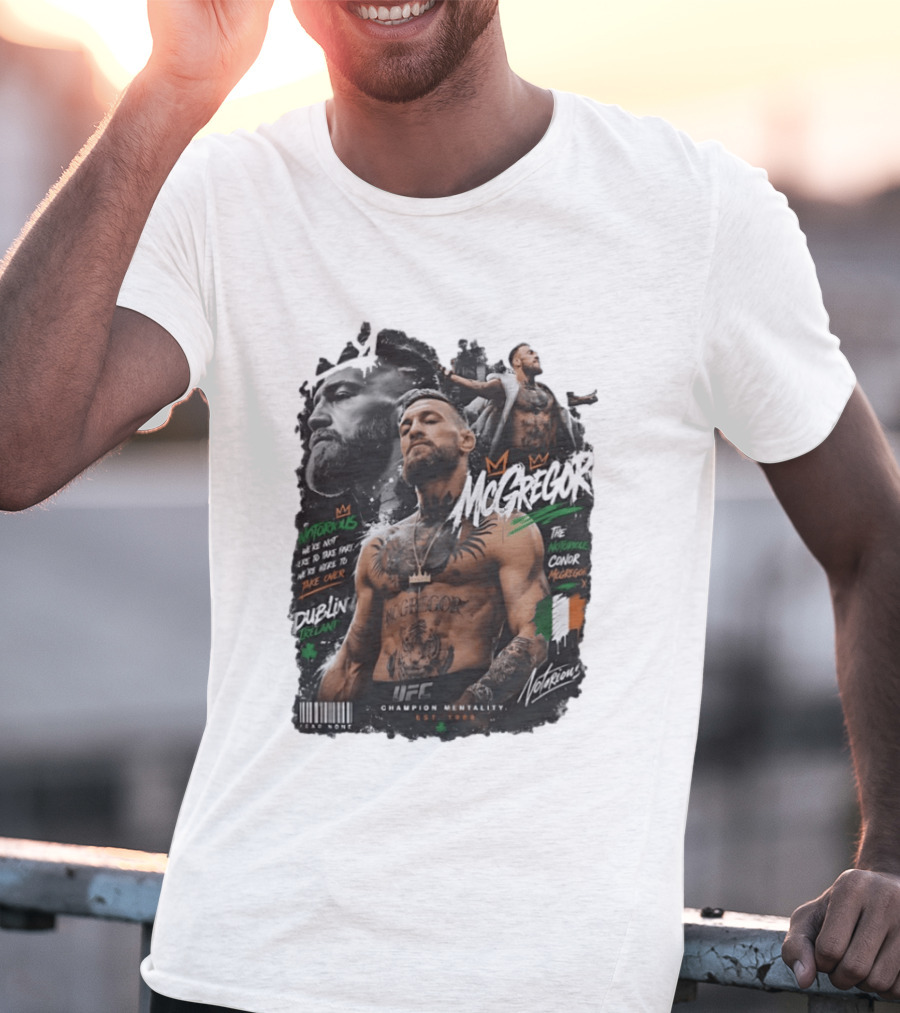 Conor McGregor Notorious We're Not Here To Take Part Take Over Dublin Ireland UFC Champion Mentality T-Shirt