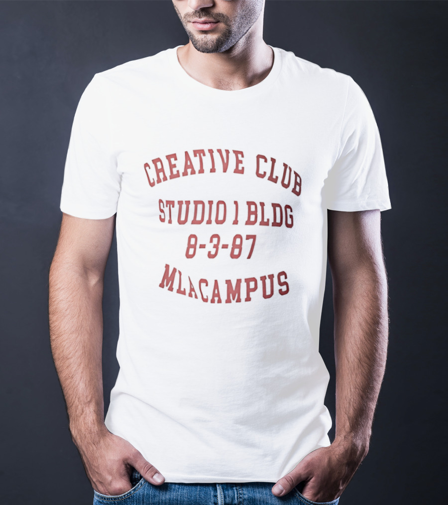 Creative Club Studio 1 Bldg 8 3 87 Mlacampus T-Shirt