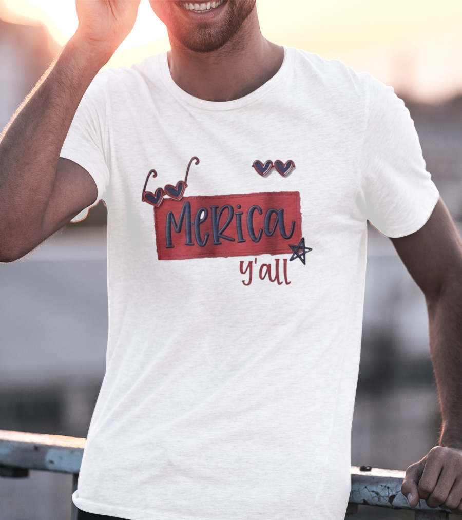 Merica Y'all Patriotic Heart Sunglasses Red Blue Star Fourth Of July T-Shirt