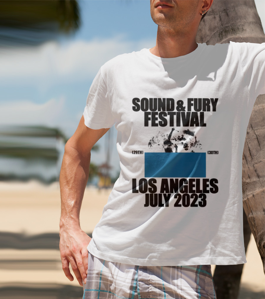 Sound And Fury Festival Los Angeles July 2023 Stage Dive Chaos Event Music Celebration T-Shirt